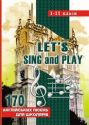 Let’s Sing And Play: 170 англійських пісень. 1-11 класи